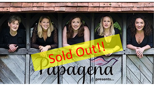 Papagena sold out!!